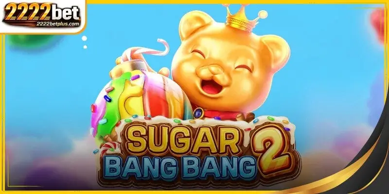 Sugar Bang Bang 2