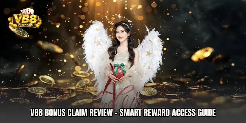 VB8 Bonus Claim Review - Smart Reward Access Guide